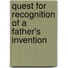 Quest for Recognition of a Father's Invention door Herman L. Grimes