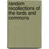 Random Recollections Of The Lords And Commons