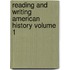 Reading And Writing American History Volume 1