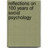 Reflections On 100 Years Of Social Psychology