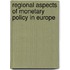 Regional Aspects Of Monetary Policy In Europe