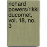 Richard Powers/Rikki Ducornet, Vol. 18, No. 3 by Dalkey Archive Press