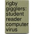 Rigby Gigglers: Student Reader Computer Virus