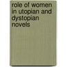 Role Of Women In Utopian And Dystopian Novels by Jelena Vukadinovic