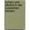 Scham Und Alkohol In Der Russischen Literatur door Helen Stringer