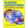 Science Adventures With Children's Literature by Anthony D. Fredericks