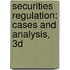 Securities Regulation: Cases And Analysis, 3D