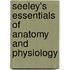 Seeley's Essentials Of Anatomy And Physiology