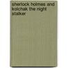 Sherlock Holmes And Kolchak The Night Stalker door Joe Gentile