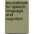 Sourcebook For Speech, Language And Cognition