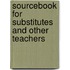 Sourcebook for Substitutes and Other Teachers