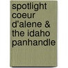 Spotlight Coeur D'Alene & The Idaho Panhandle door James Patrick Kelly