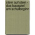 Stein auf Stein - Das Bauspiel am Schulbeginn