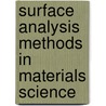 Surface Analysis Methods In Materials Science door D. J. O'Connor