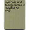 Symbolik Und Telling Names In "Reynke De Vos" door Jan Patrick Faatz