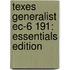 Texes Generalist Ec-6 191: Essentials Edition
