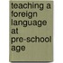 Teaching A Foreign Language At Pre-School Age