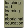 Teaching And Learning In Aboriginal Education door Neil Harrison