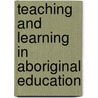 Teaching And Learning In Aboriginal Education by Neil Harrison