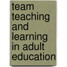 Team Teaching and Learning in Adult Education door Elizabeth J. Tisdell