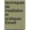 Techniques De Meditation Et Pratiques D'Eveil door Marc Smedt