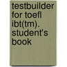 Testbuilder For Toefl Ibt(tm). Student's Book door Pamela Vittorio