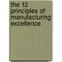 The 12 Principles Of Manufacturing Excellence