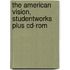 The American Vision, Studentworks Plus Cd-rom