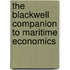 The Blackwell Companion To Maritime Economics