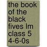 The Book Of The Black Fives Lm Class 5 4-6-0s door Ian Sixsmith