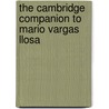 The Cambridge Companion To Mario Vargas Llosa door Efrain Kristal