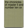 The Chronicles of Master Li and Number Ten Ox door Barry Hughart