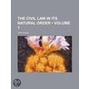 The Civil Law In Its Natural Order (Volume 1) door Jean Domat