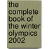 The Complete Book of the Winter Olympics 2002