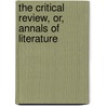 The Critical Review, Or, Annals Of Literature by Washington Washington Irving