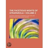 The Facetious Nights Of Straparola (Volume 2) by Giovanni Francesco Straparola