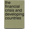 The Financial Crisis And Developing Countries door Peter A.F. Van Bergeijk