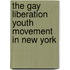 The Gay Liberation Youth Movement in New York