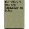 The History Of Life / Ang Kasaysayan Ng Buhay door Edgardo E. de Borja