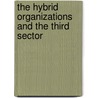 The Hybrid Organizations and the Third Sector door Onbekend