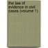The Law Of Evidence In Civil Cases (Volume 1)