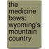 The Medicine Bows: Wyoming's Mountain Country