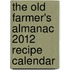 The Old Farmer's Almanac 2012 Recipe Calendar