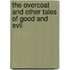 The Overcoat and Other Tales of Good and Evil