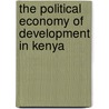 The Political Economy Of Development In Kenya door Kempe Ronald Hope Sr