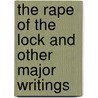 The Rape Of The Lock And Other Major Writings by Alexander Pope