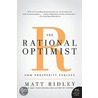 The Rational Optimist: How Prosperity Evolves door Matt Ridley