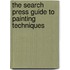 The Search Press Guide To Painting Techniques
