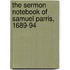 The Sermon Notebook Of Samuel Parris, 1689-94