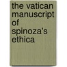 THE VATICAN MANUSCRIPT OF SPINOZA's ETHICA door P. ; Totaro